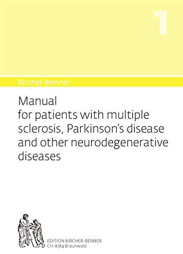 Bircher-Benner 1 Manual for patients with multiple sclerosis, Parkinson's disease and other neurodegenerative diseases: Dietary instructions for their ... art healing (Bircher-Benner Manual, 1)