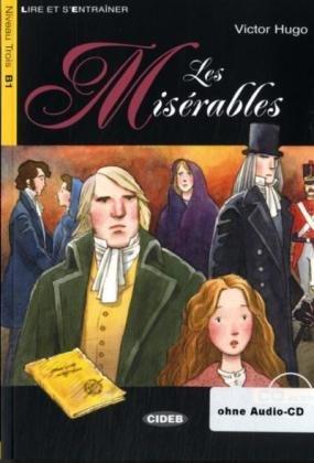 Collection: Lire et s'entraîner - Niveaustufe B1 / Les Misérables: Lektüre (ohne Audio-CD)