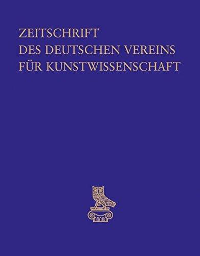 Zeitschrift des Deutschen Vereins für Kunstwissenschaft: Band 65 (2011)