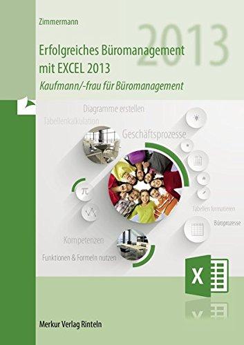 Erfolgreiches Büromanagement mit Excel 2013: Kaufmann/-frau für Büromanagement