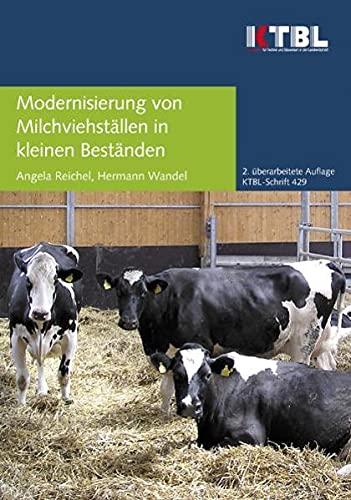 Modernisierung von Milchviehställen mit kleinen Beständen: Planungsempfehlungen und Baulösungen