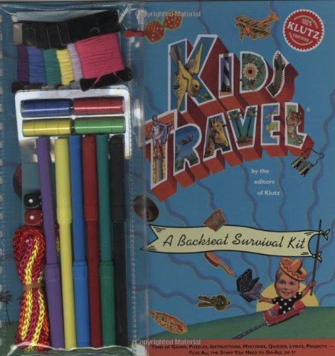 Kidstravel: A Backseat Survival Guide/Includes Book, Pad, and Pouch With Game Pieces: A Backseat Survival Kit (Klutz)