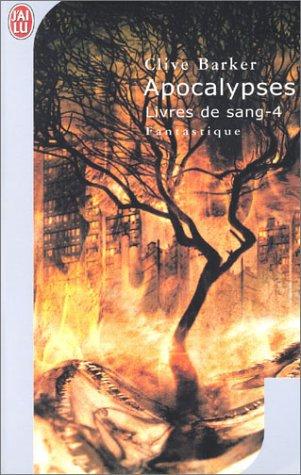 Livres de sang. Vol. 4. Apocalypses