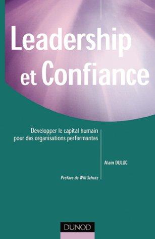 Leadership et confiance : développer le capital humain pour des organisations performantes