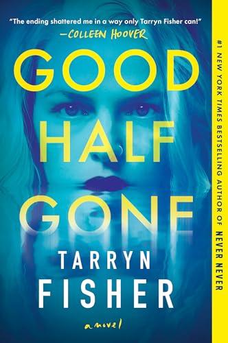 Good Half Gone: A Twisty Psychological Thriller