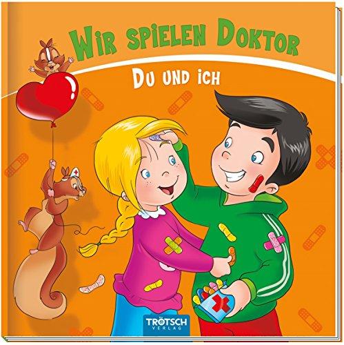 Wir spielen Doktor: Du und Ich