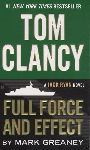 Tom Clancy Full Force and Effect (A Jack Ryan Novel, Band 15)