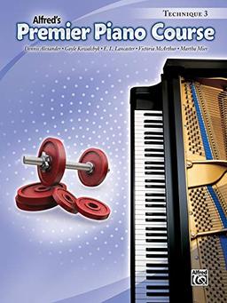 Premier Piano Course Technique, Bk 3: Technique Book 3 (Alfred's Premier Piano Course)