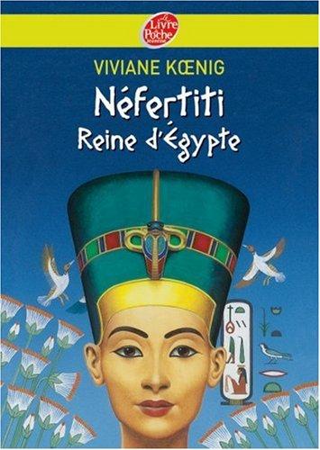 Néfertiti, reine d'Egypte