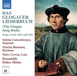 Das Glogauer Liederbuch (The Glogau Song Book) - Songs, Comic Tales and Tails