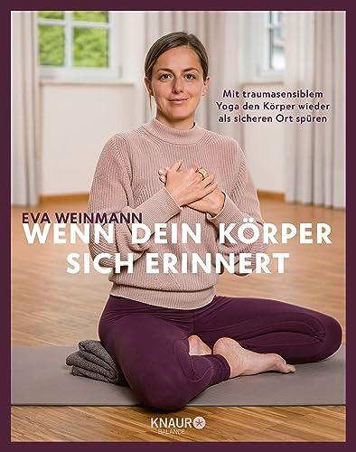 Wenn dein Körper sich erinnert: Mit traumasensiblem Yoga den Körper wieder als sicheren Ort spüren