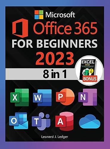 Microsoft Office 365 For Beginners: The 1# Crash Course From Beginners To Advanced. Easy Way to Master The Whole Suite in no Time | Excel, Word, PowerPoint, OneNote, OneDrive, Outlook, Teams & Access