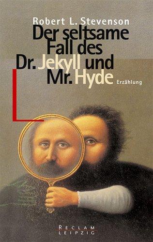 Der seltsame Fall des Dr. Jekyll and Mr. Hyde.