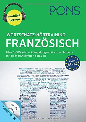 PONS Wortschatz-Hörtraining Französisch: Über 2.000 Wörter & Wendungen hören und lernen - mit über 527 Minuten Spielzeit (PONS mobil Wortschatztraining)