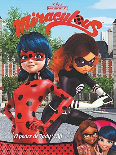 Prodigiosa Ladybug, ¡El poder de lady Wifi! (Miraculous [Prodigiosa Ladybug]. Cómic)