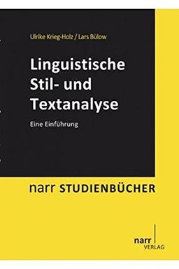 Linguistische Stil- und Textanalyse: Eine Einführung (Narr Studienbücher)