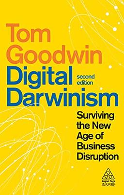 Digital Darwinism: Surviving the New Age of Business Disruption (Kogan Page Inspire)