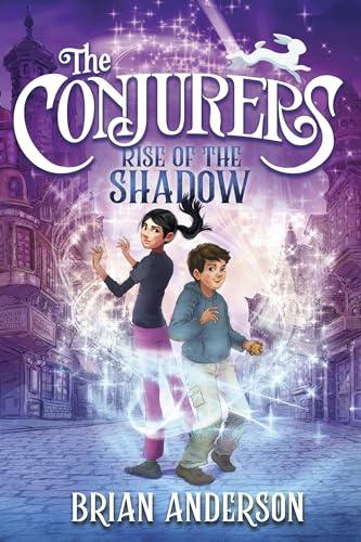 The Conjurers #1: Rise of the Shadow