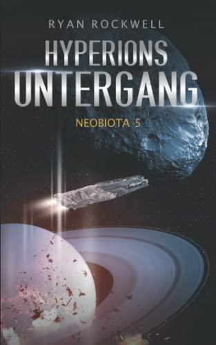 Neobiota: Hyperions Untergang (Band 5) / Science-Fiction