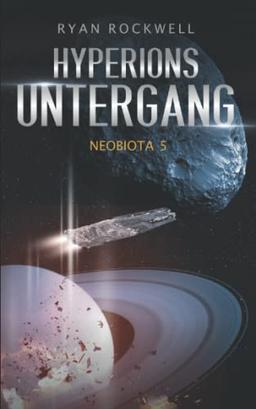 Neobiota: Hyperions Untergang (Band 5) / Science-Fiction