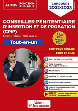 Conseiller pénitentiaire d'insertion et de probation (CPIP) : externe, interne, catégorie A : tout-en-un, concours 2022-2023