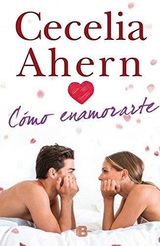 Cómo enamorarte (Ediciones B)