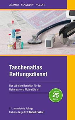 Taschenatlas Rettungsdienst: Der ständige Begleiter für den Rettungs- und Notarztdienst