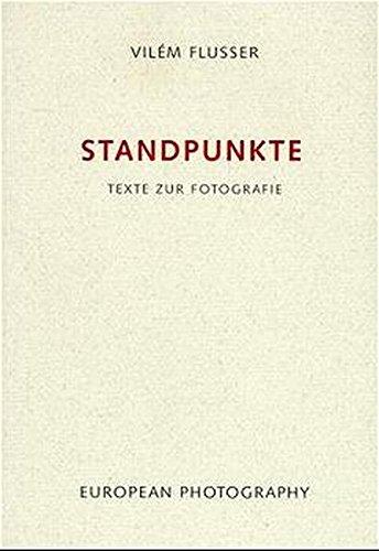 Standpunkte: Texte zur Fotografie (Edition Flusser)