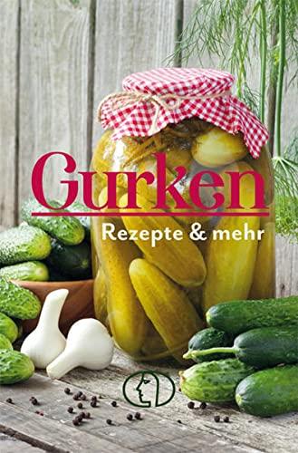 Gurken - Rezepte & mehr (Minibibliothek)