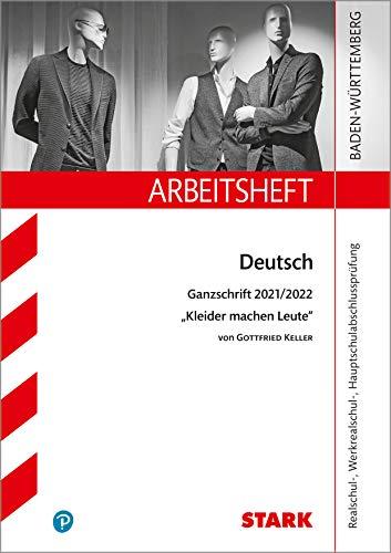 STARK Arbeitsheft - Deutsch - BaWü - Ganzschrift 2021/22 - Keller: Kleider machen Leute (STARK-Verlag - Arbeitshefte)