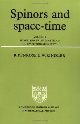 Spinors and Space Time Volume 2 (Cambridge Monographs on Mathematical Physics)