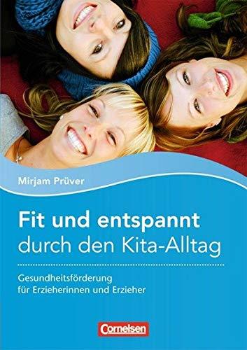 Fit und entspannt durch den Kita-Alltag: Gesundheitsförderung für Erzieherinnen und Erzieher