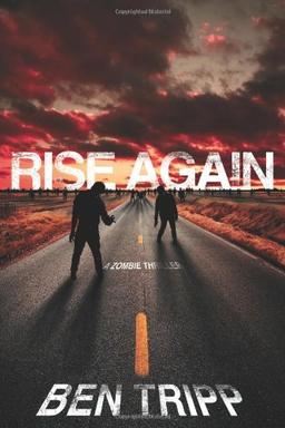 Rise Again: A Zombie Thriller