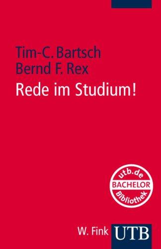 Rede im Studium!: Ein Rhetorikleitfaden für Studierende