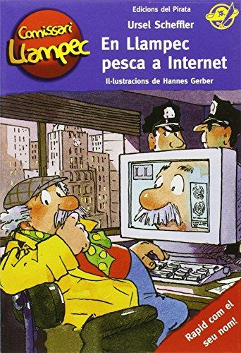 En Llampec pesca a Internet: Llibre infantil de detectius per a nens de 10 anys amb enigmes per resoldre anant davant del mirall! Llibre per nens en català (Comissari Llampec, Band 17)