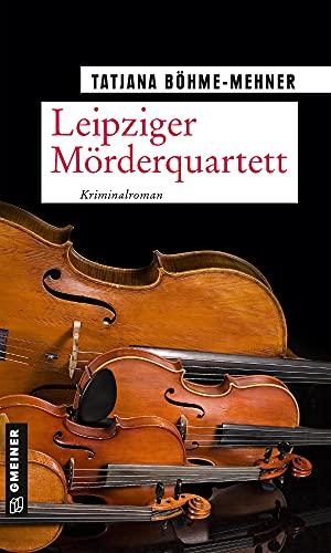 Leipziger Mörderquartett: Kriminalroman (Musikkritikerin Anna Schneider)