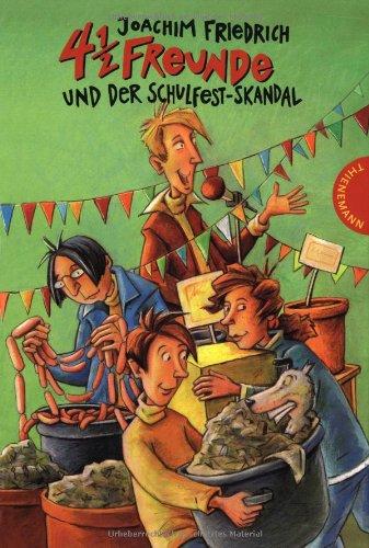 4 1/2 Freunde, Band 10: 4 1/2 Freunde und der Schulfest-Skandal