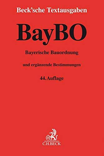 Bayerische Bauordnung: und ergänzende Bestimmungen - Rechtsstand: 1. Februar 2021 (Beck'sche Textausgaben)