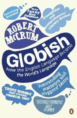 Globish: How the English Language became the World's Language