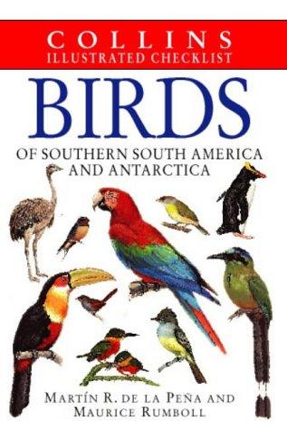 Birds of Southern South America and Antarctica (Collins Illustrated Checklist)