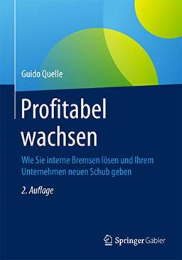 Profitabel wachsen: Wie Sie interne Bremsen lösen und Ihrem Unternehmen neuen Schub geben