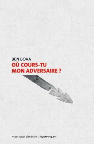 Où cours-tu mon adversaire ?