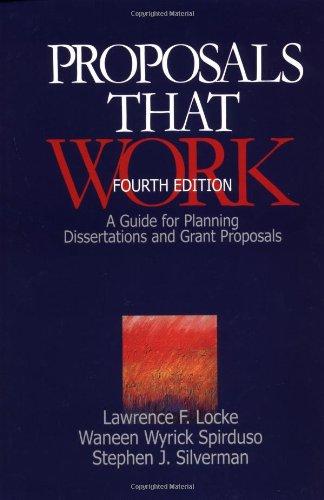 Proposals That Work: Guide for Planning Dissertations and Grant Proposals