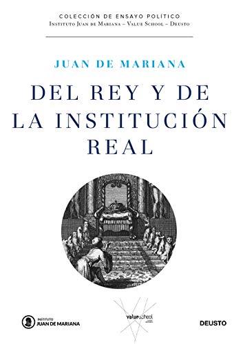 Del rey y de la institución real (Instituto Juan de Mariana - Value School)