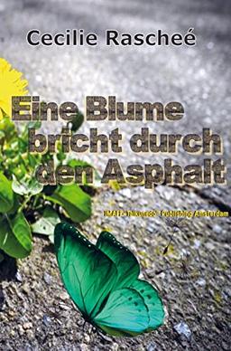 Eine Blume bricht durch den Asphalt: und die Natur findet ihren Weg