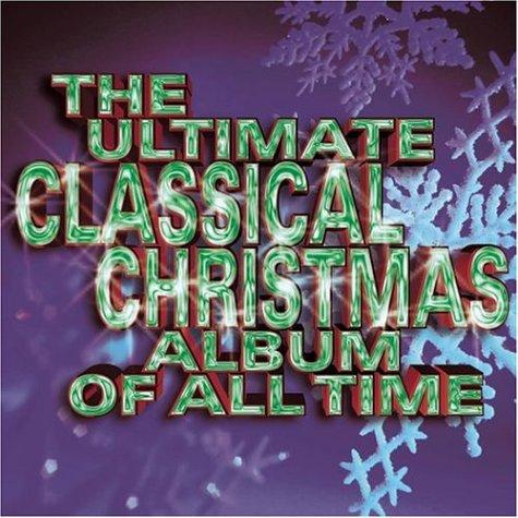 Ultimate Classical Christmas