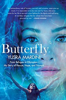 BUTTERFLY: From Refugee to Olympian - My Story of Rescue, Hope, and Triumph