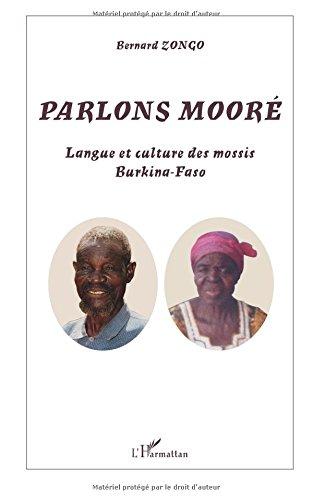 Parlons mooré : langue et culture des mossis : Burkina-Faso