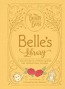 Beauty and the Beast: Belle's Library: A collection of literary quotes and inspirational musings (Disney Beauty and the Beast)