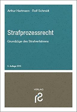 Strafprozessrecht: Grundzüge des Strafverfahrens